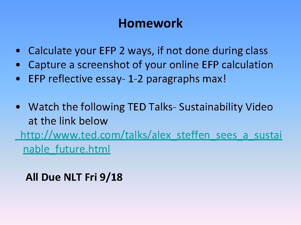 Homework • Calculate your EFP 2 ways, if not done during class • Capture