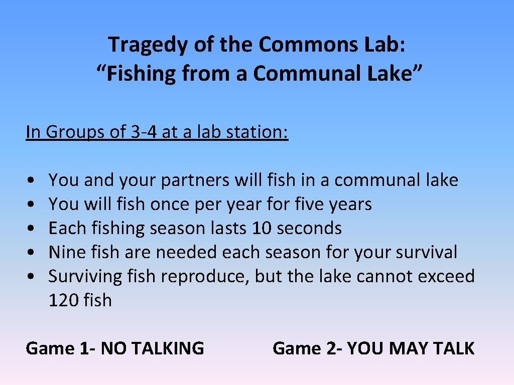 Tragedy of the Commons Lab: “Fishing from a Communal Lake” In Groups of 3