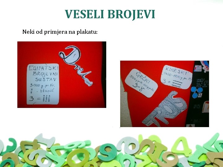 VESELI BROJEVI Neki od primjera na plakatu: 