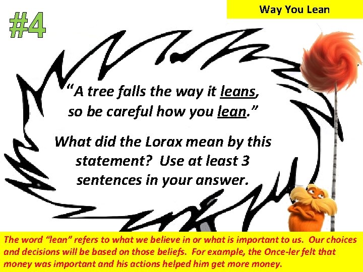 Way You Lean “A tree falls the way it leans, so be careful how