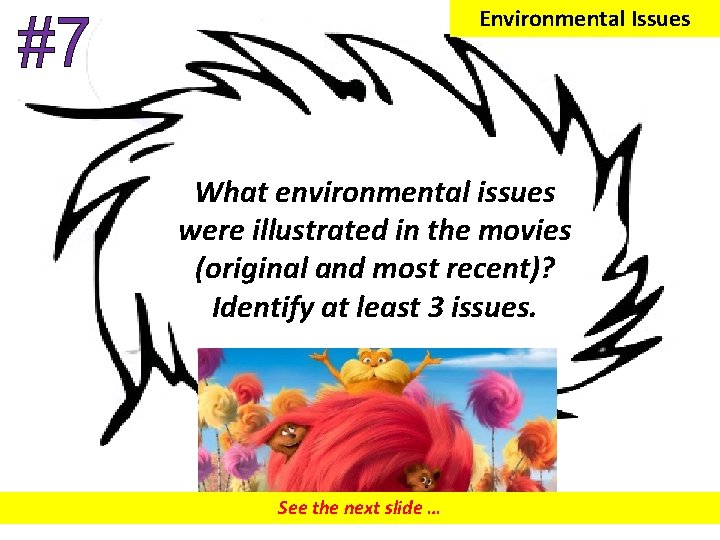 Environmental Issues What environmental issues were illustrated in the movies (original and most recent)? Environmental Issues What environmental issues were illustrated in the movies (original and most recent)?