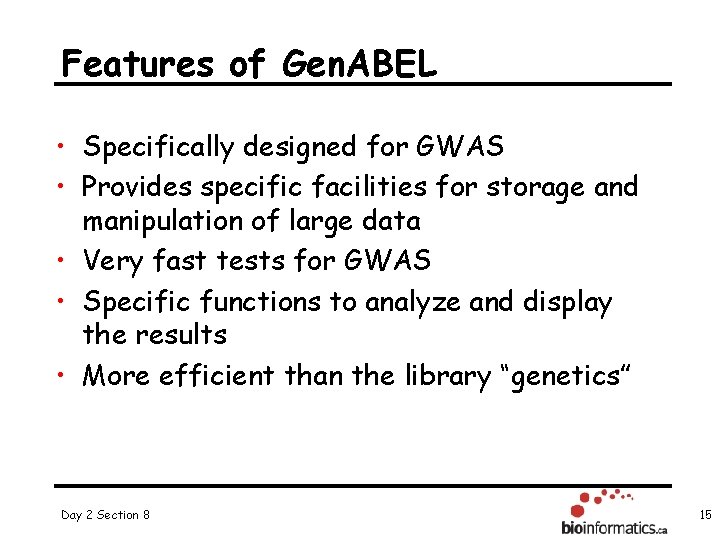 Features of Gen. ABEL • Specifically designed for GWAS • Provides specific facilities for