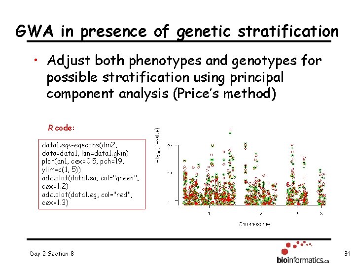 GWA in presence of genetic stratification • Adjust both phenotypes and genotypes for possible