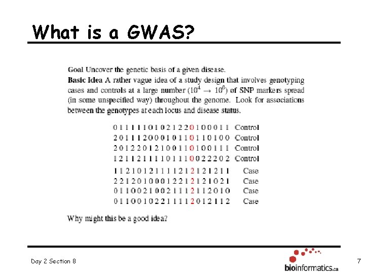 What is a GWAS? Day 2 Section 8 7 