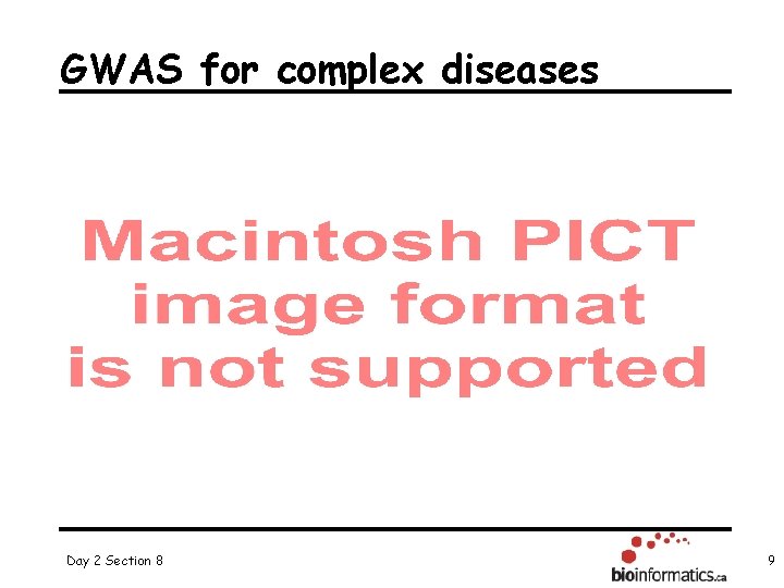 GWAS for complex diseases Day 2 Section 8 9 