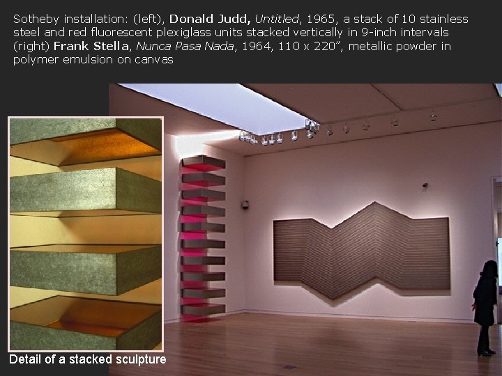 Sotheby installation: (left), Donald Judd, Untitled, 1965, a stack of 10 stainless steel and