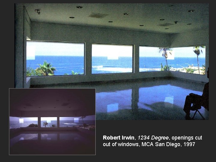 Robert Irwin, 1234 Degree, openings cut of windows, MCA San Diego, 1997 
