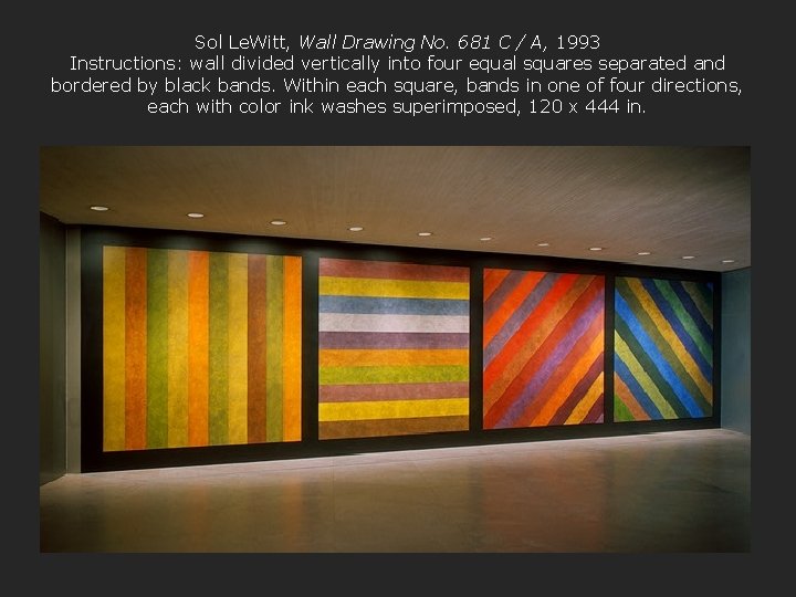 Sol Le. Witt, Wall Drawing No. 681 C / A, 1993 Instructions: wall divided