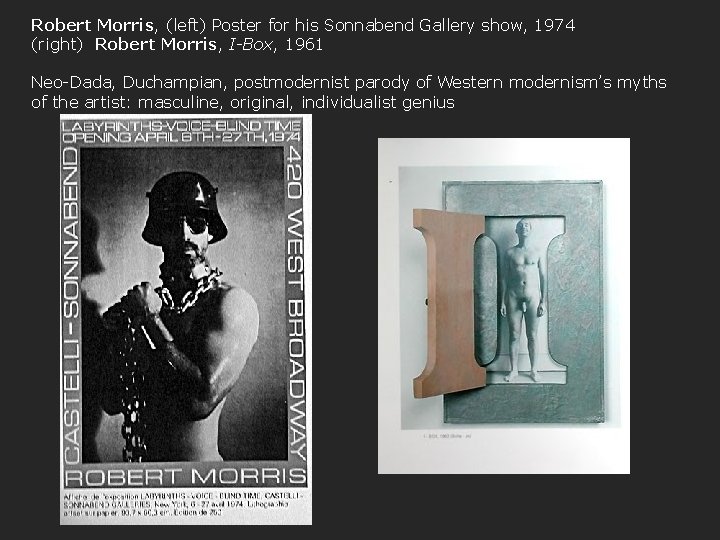 Robert Morris, (left) Poster for his Sonnabend Gallery show, 1974 (right) Robert Morris, I-Box,
