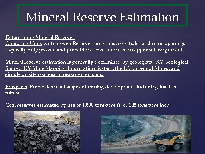 Mineral Reserve Estimation Determining Mineral Reserves Operating Units with proven Reserves-out crops, core holes