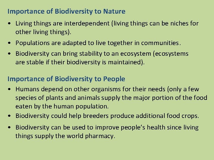 Importance of Biodiversity to Nature • Living things are interdependent (living things can be