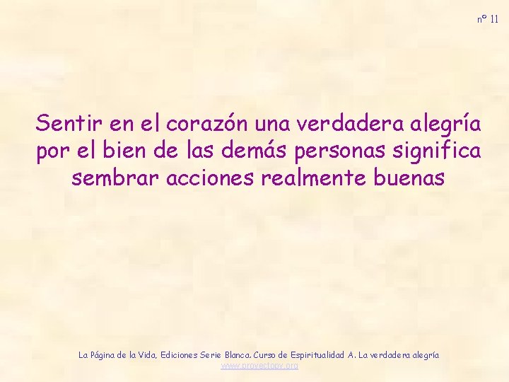 nº 11 Sentir en el corazón una verdadera alegría por el bien de las