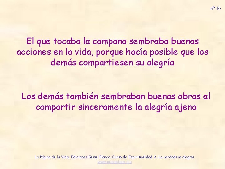 nº 16 El que tocaba la campana sembraba buenas acciones en la vida, porque