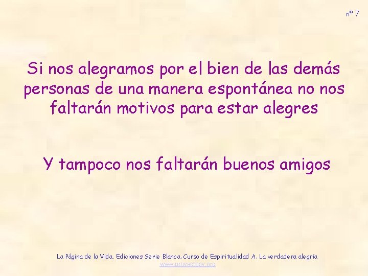 nº 7 Si nos alegramos por el bien de las demás personas de una