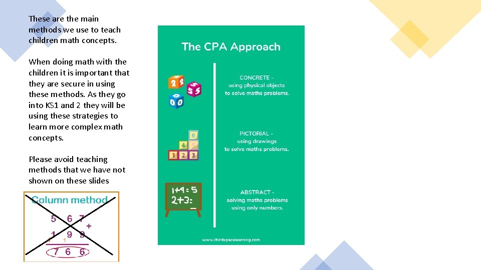 These are the main methods we use to teach children math concepts. When doing