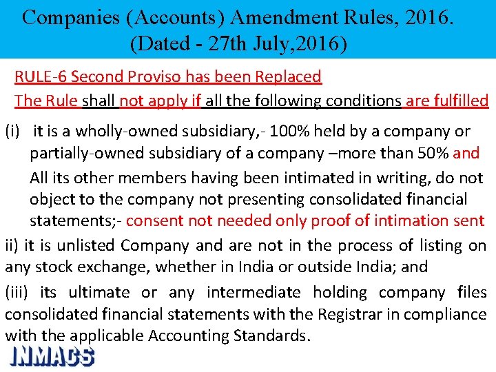 Companies (Accounts) Amendment Rules, 2016. (Dated - 27 th July, 2016) RULE-6 Second Proviso