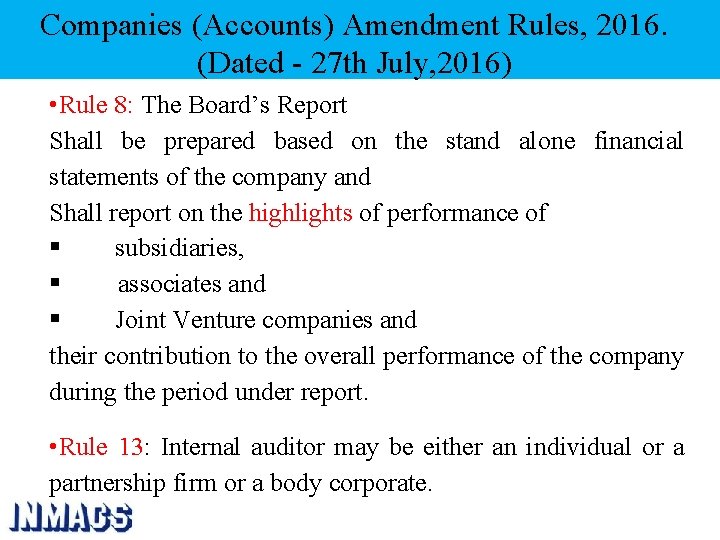 Companies (Accounts) Amendment Rules, 2016. (Dated - 27 th July, 2016) • Rule 8: