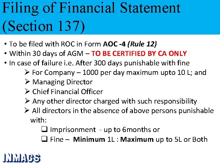 Filing of Financial Statement (Section 137) • To be filed with ROC in Form