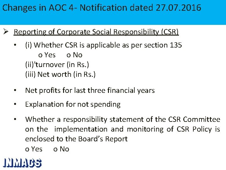 Changes in AOC 4 - Notification dated 27. 07. 2016 Ø Reporting of Corporate