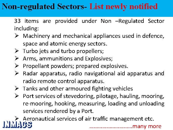 Non-regulated Sectors- List newly notified 33 items are provided under Non –Regulated Sector including: