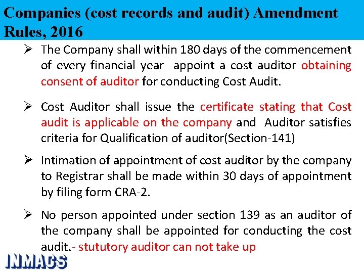 Companies (cost records and audit) Amendment Rules, 2016 Ø The Company shall within 180