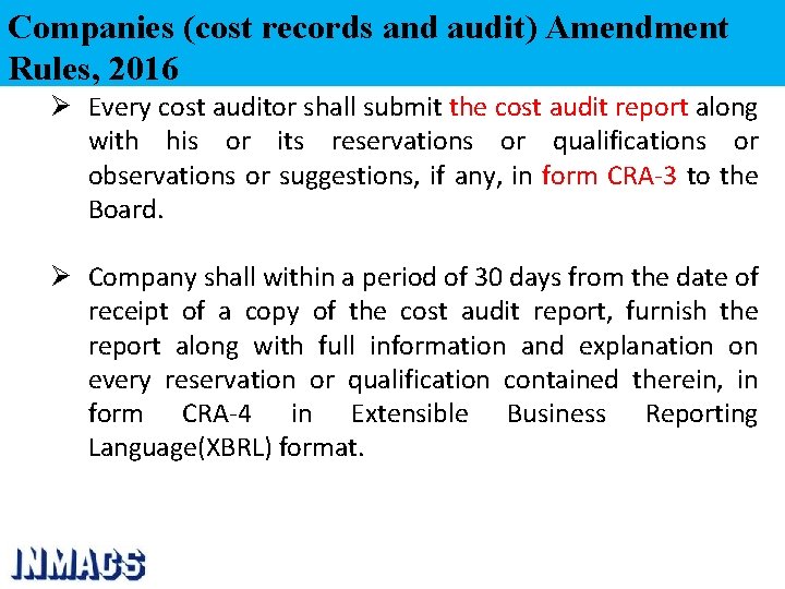 Companies (cost records and audit) Amendment Rules, 2016 Ø Every cost auditor shall submit