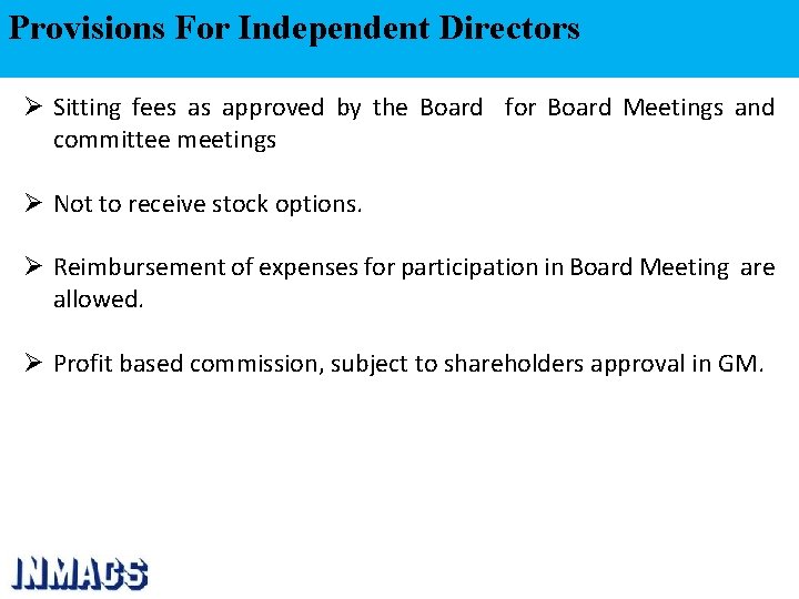 Provisions For Independent Directors Ø Sitting fees as approved by the Board for Board