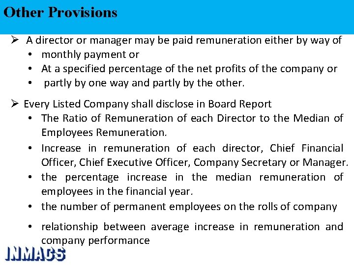 Other Provisions Ø A director or manager may be paid remuneration either by way