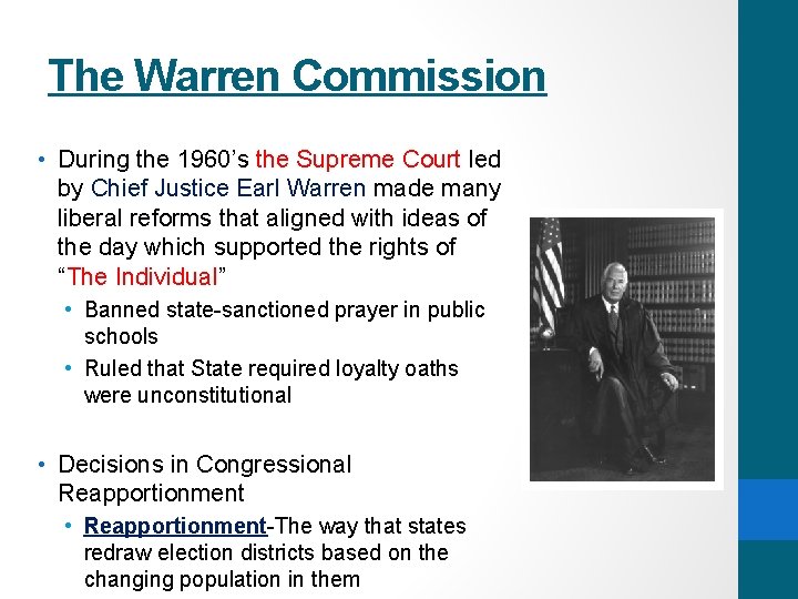The Warren Commission • During the 1960’s the Supreme Court led by Chief Justice