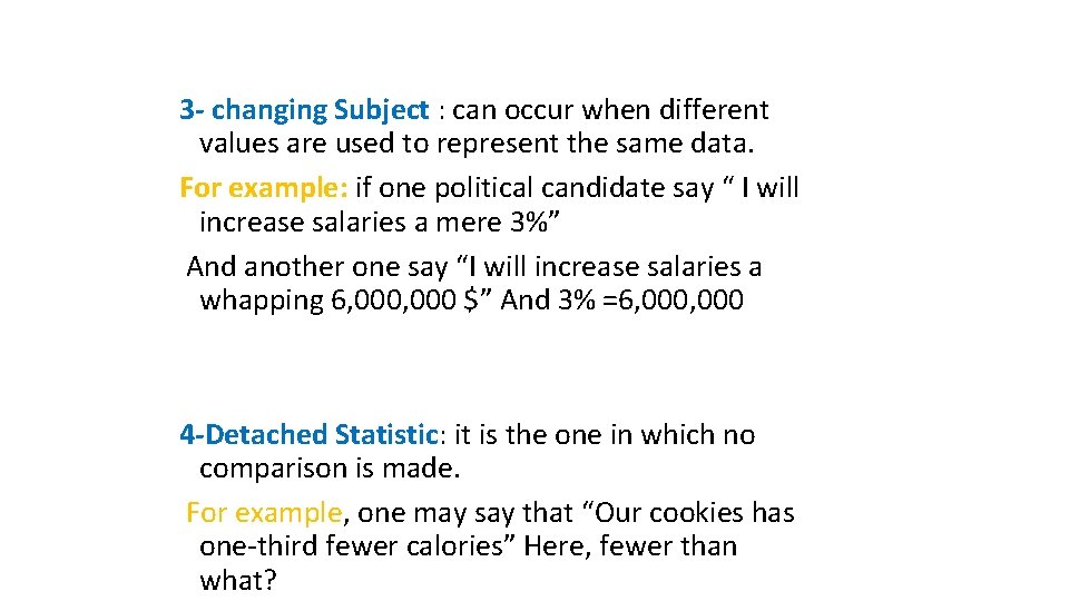 3 - changing Subject : can occur when different values are used to represent