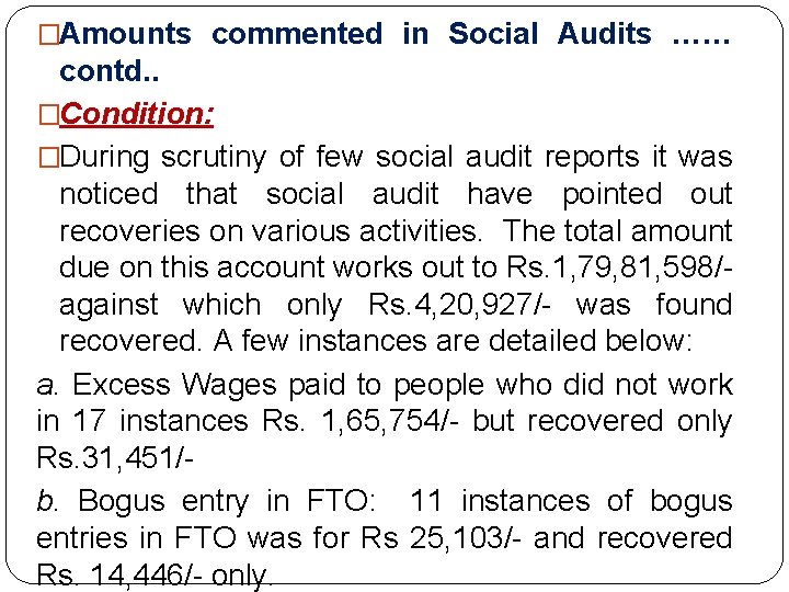 �Amounts commented in Social Audits …… contd. . �Condition: �During scrutiny of few social