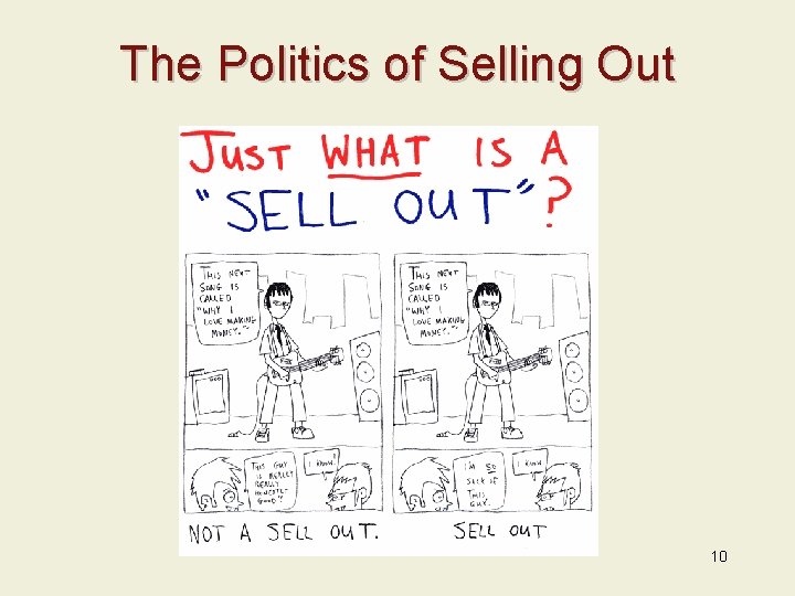 The Politics of Selling Out 10 