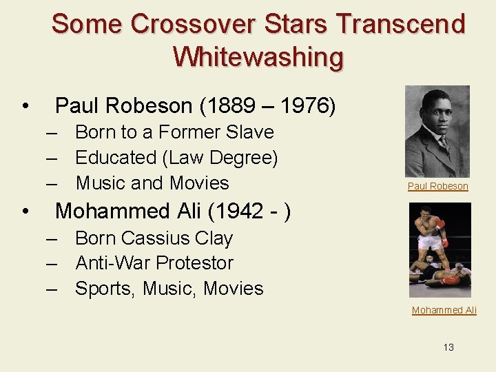 Some Crossover Stars Transcend Whitewashing • Paul Robeson (1889 – 1976) – Born to