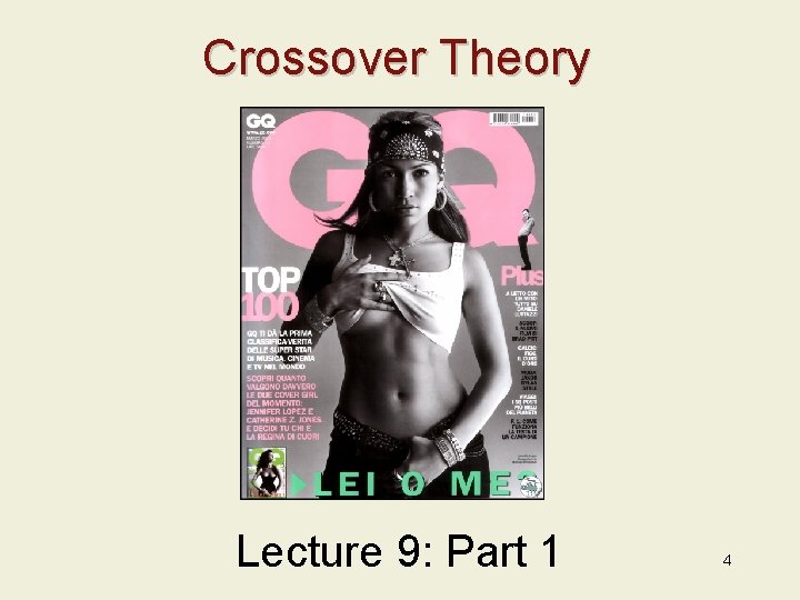 Crossover Theory Lecture 9: Part 1 4 