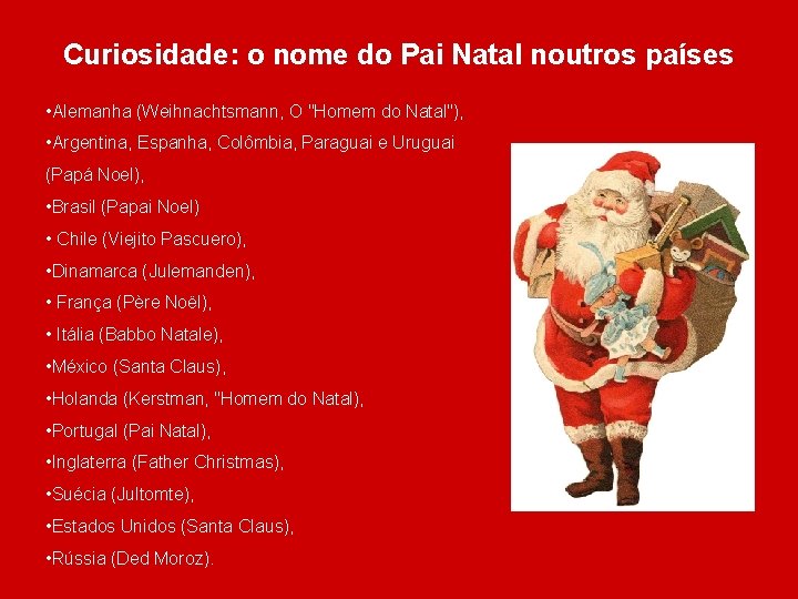 Curiosidade: o nome do Pai Natal noutros países • Alemanha (Weihnachtsmann, O "Homem do