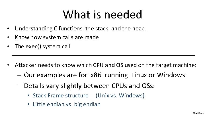 What is needed • Understanding C functions, the stack, and the heap. • Know