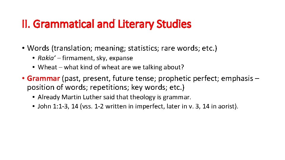 II. Grammatical and Literary Studies • Words (translation; meaning; statistics; rare words; etc. )