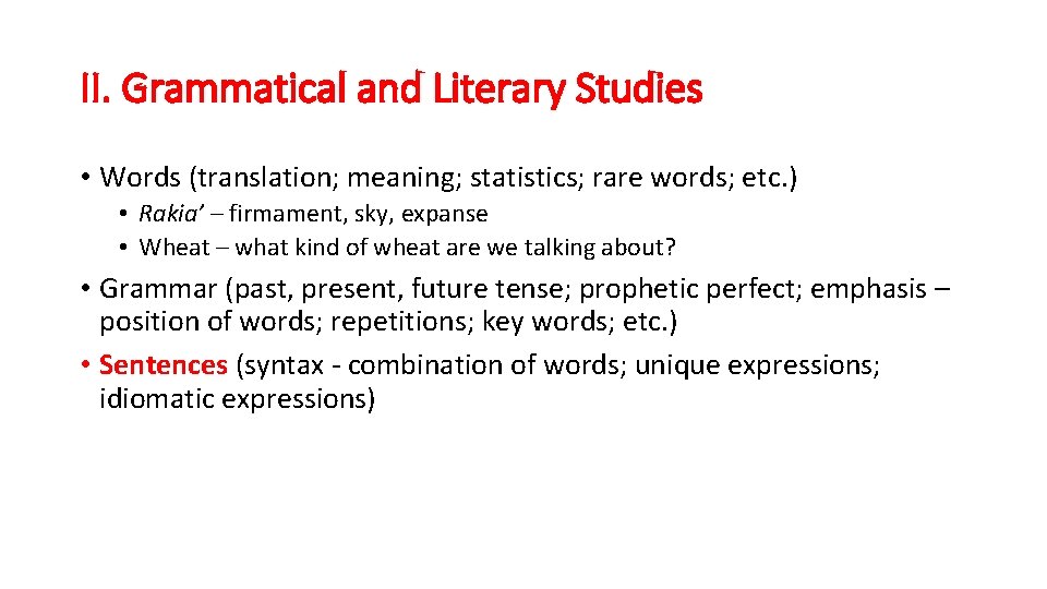II. Grammatical and Literary Studies • Words (translation; meaning; statistics; rare words; etc. )