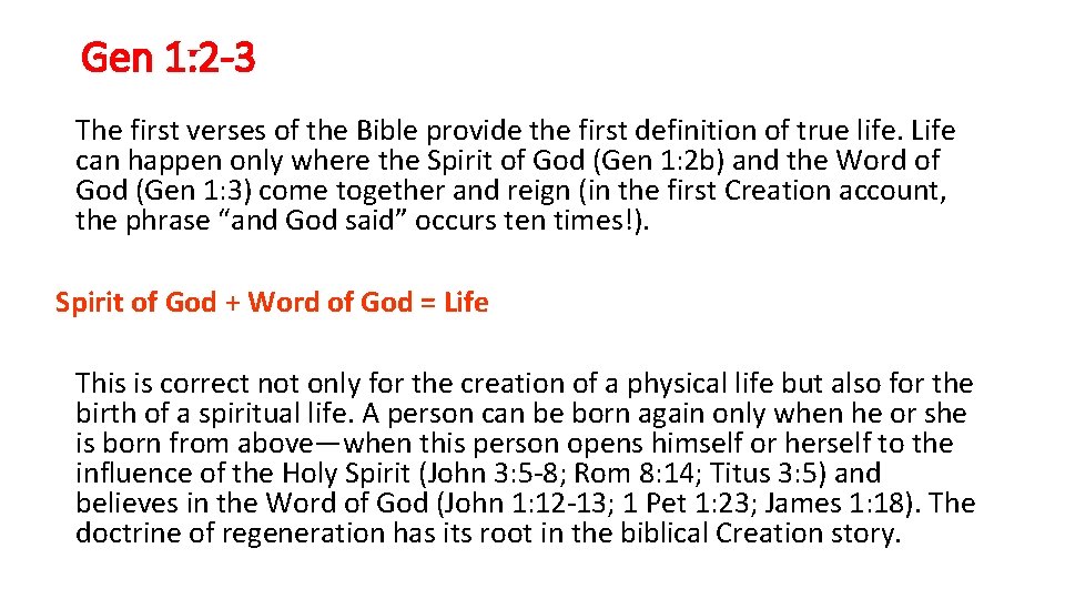 Gen 1: 2 -3 The first verses of the Bible provide the first definition