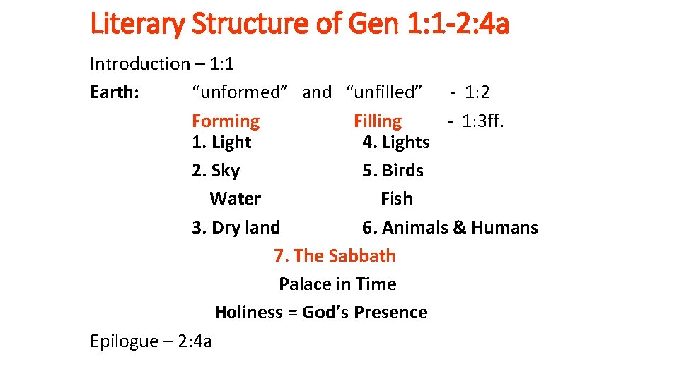 Literary Structure of Gen 1: 1 -2: 4 a Introduction – 1: 1 Earth: