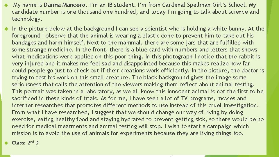  My name is Danna Mancero, I’m an IB student. I’m from Cardenal Spellman