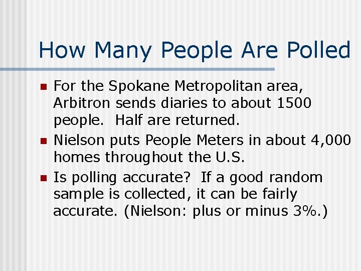How Many People Are Polled n n n For the Spokane Metropolitan area, Arbitron