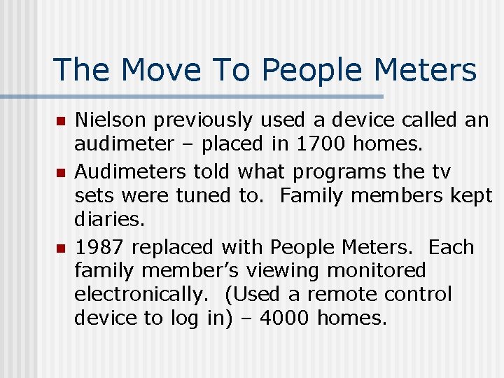 The Move To People Meters n n n Nielson previously used a device called