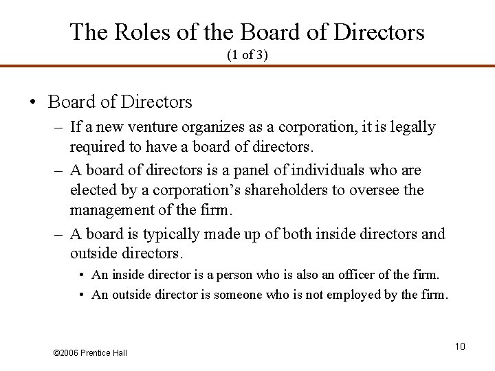 The Roles of the Board of Directors (1 of 3) • Board of Directors