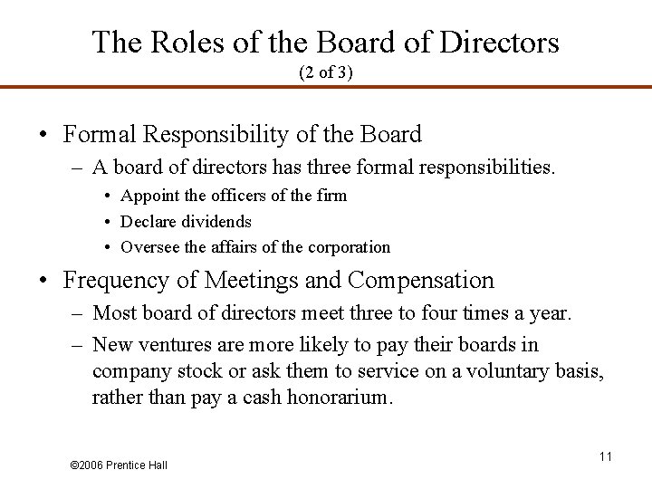 The Roles of the Board of Directors (2 of 3) • Formal Responsibility of