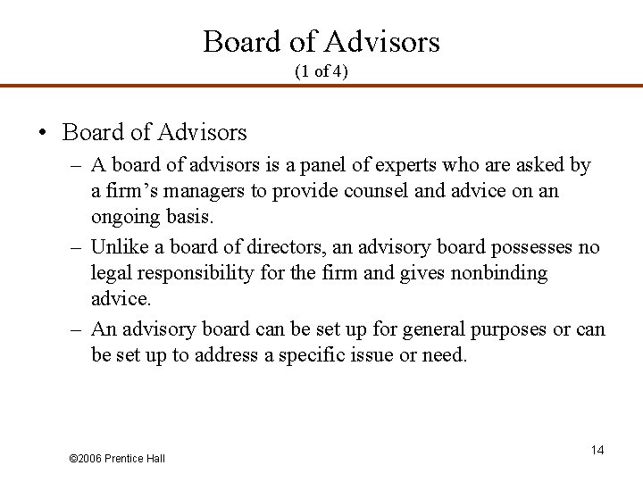 Board of Advisors (1 of 4) • Board of Advisors – A board of