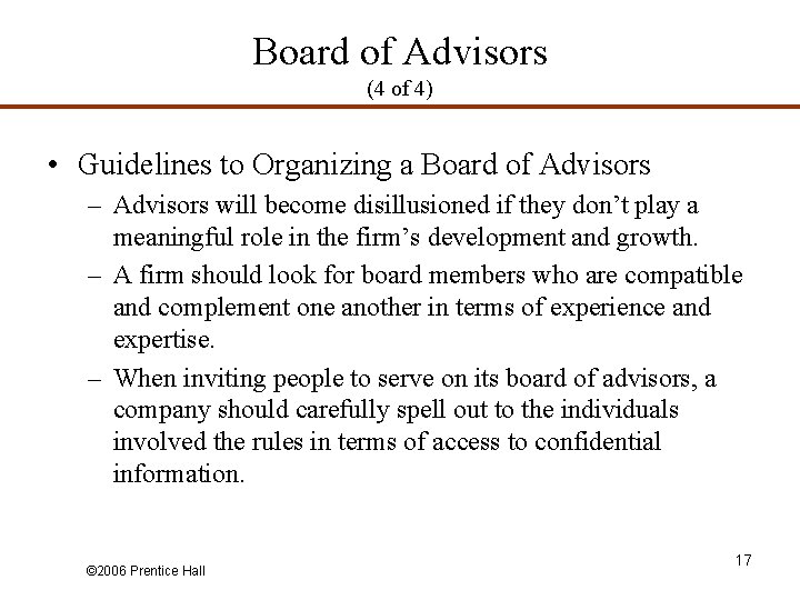 Board of Advisors (4 of 4) • Guidelines to Organizing a Board of Advisors