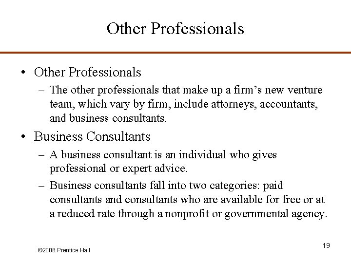 Other Professionals • Other Professionals – The other professionals that make up a firm’s