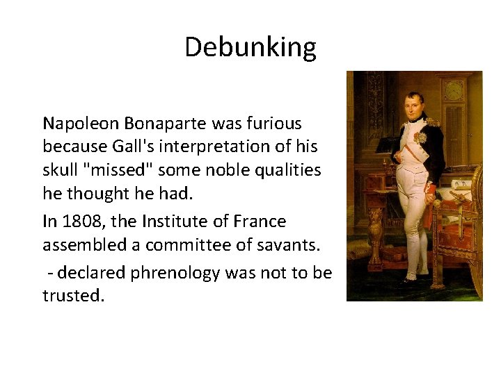 Debunking Napoleon Bonaparte was furious because Gall's interpretation of his skull "missed" some noble